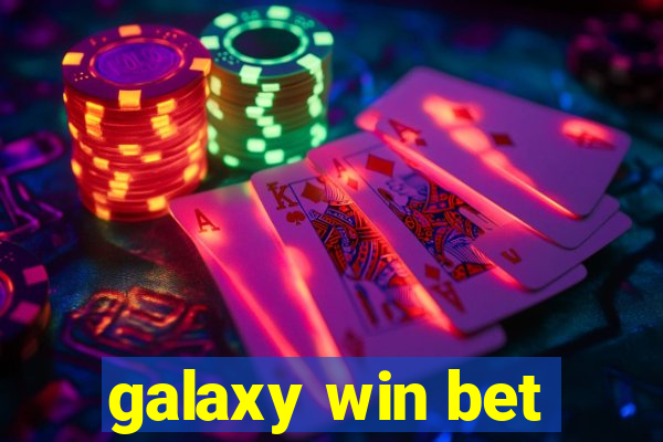 galaxy win bet