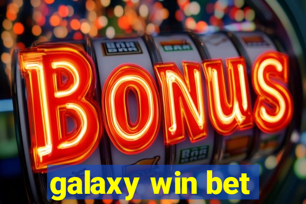 galaxy win bet