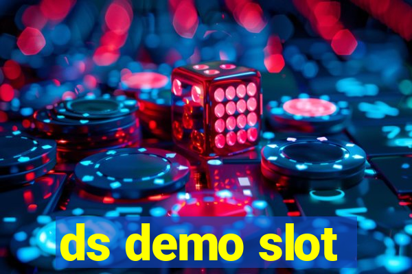 ds demo slot