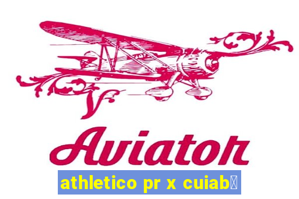 athletico pr x cuiab谩