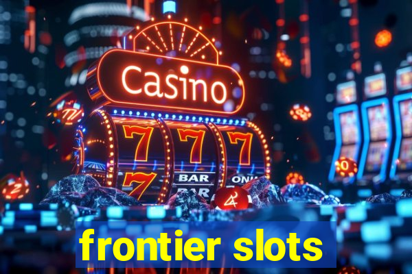 frontier slots