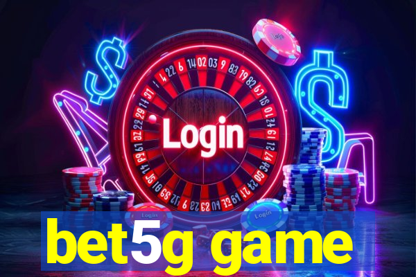 bet5g game