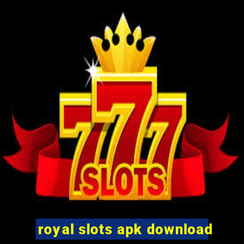 royal slots apk download