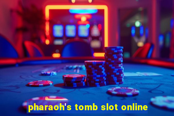 pharaoh's tomb slot online