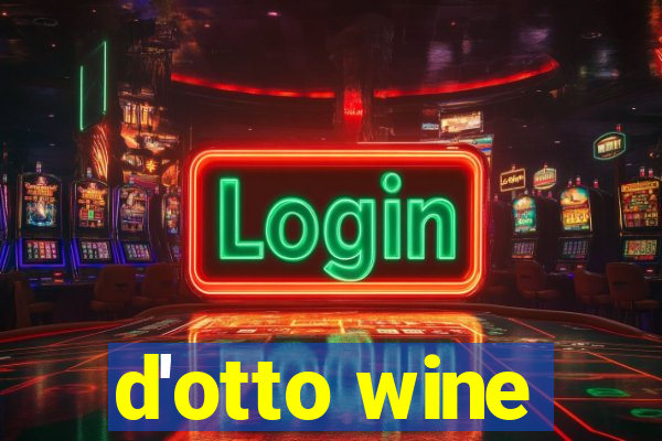 d'otto wine