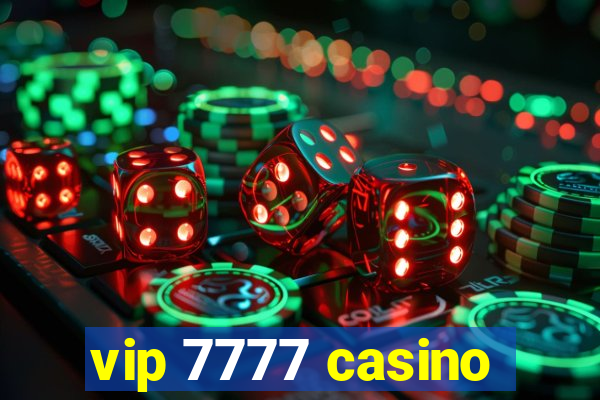 vip 7777 casino