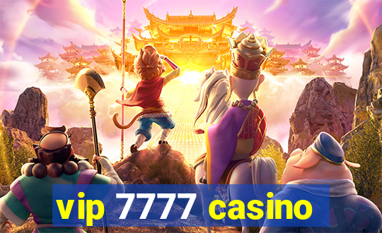 vip 7777 casino