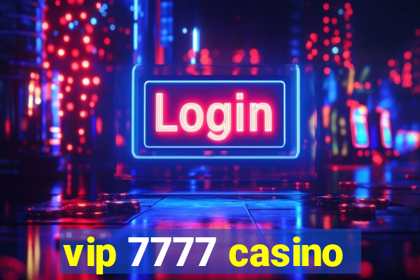 vip 7777 casino