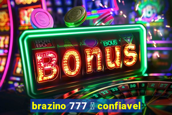 brazino 777 茅 confiavel