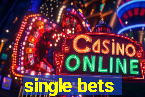 single bets