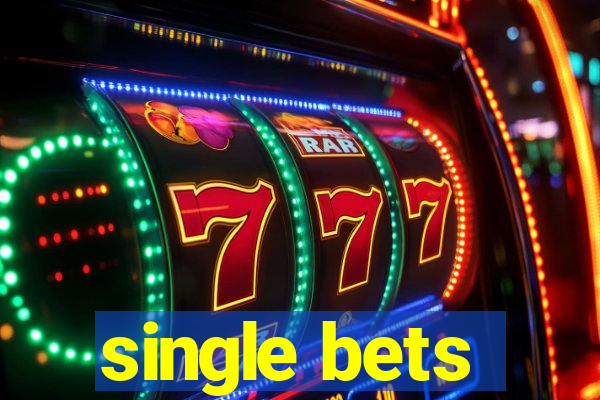 single bets