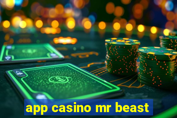 app casino mr beast