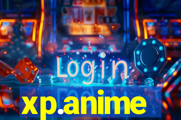 xp.anime