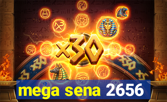 mega sena 2656