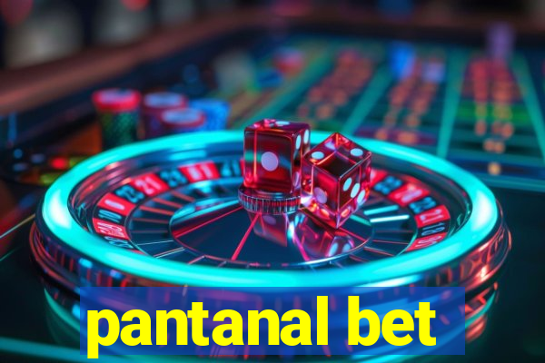 pantanal bet