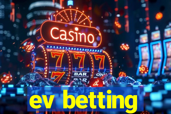 ev betting