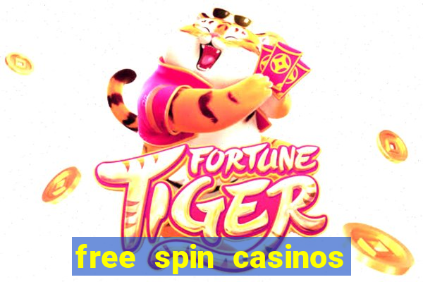 free spin casinos no deposit