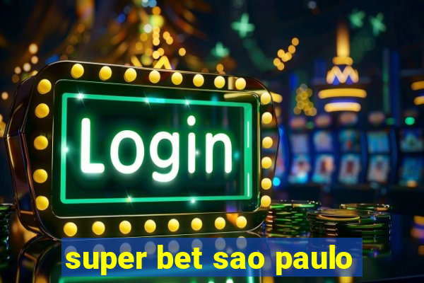 super bet sao paulo