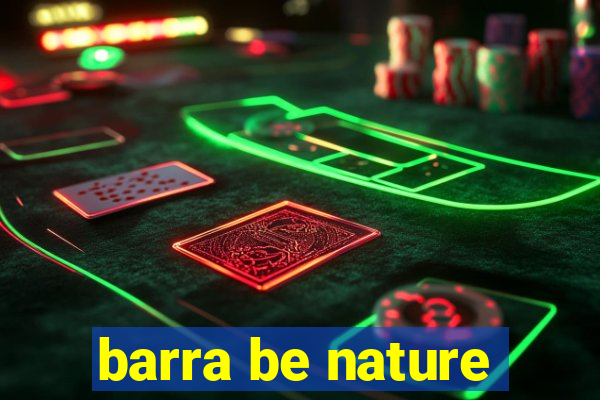 barra be nature