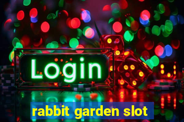 rabbit garden slot