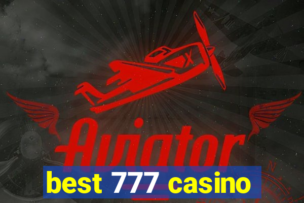 best 777 casino