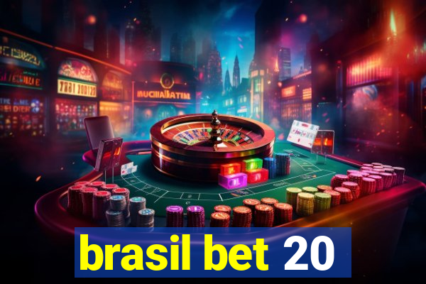 brasil bet 20