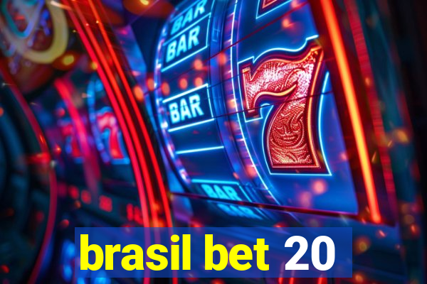 brasil bet 20