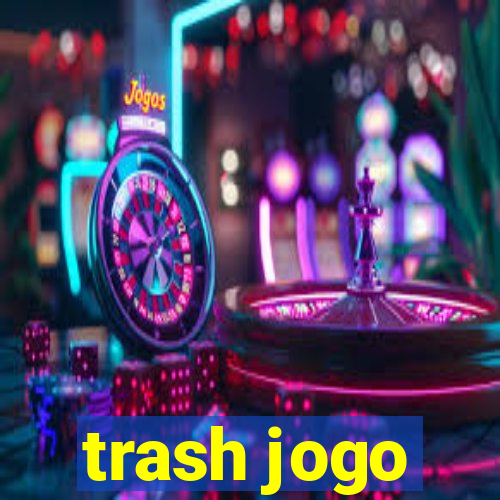 trash jogo