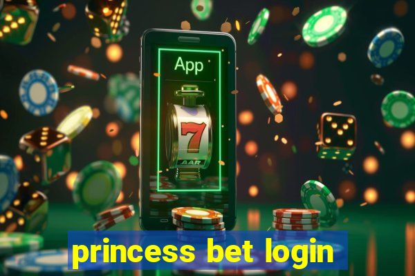 princess bet login