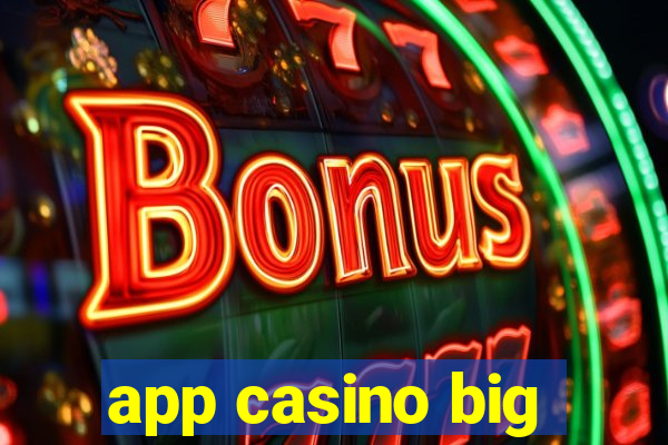 app casino big