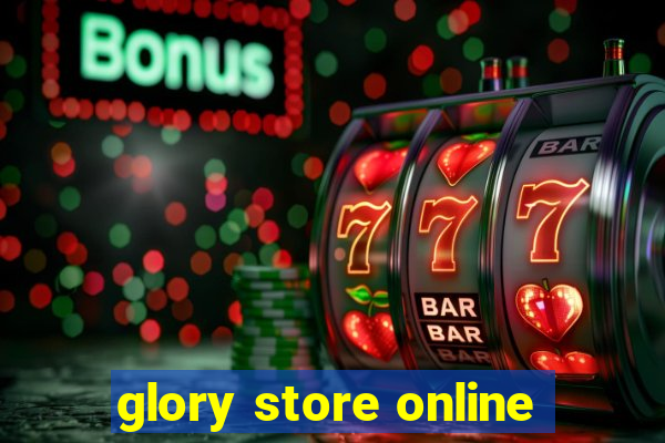 glory store online