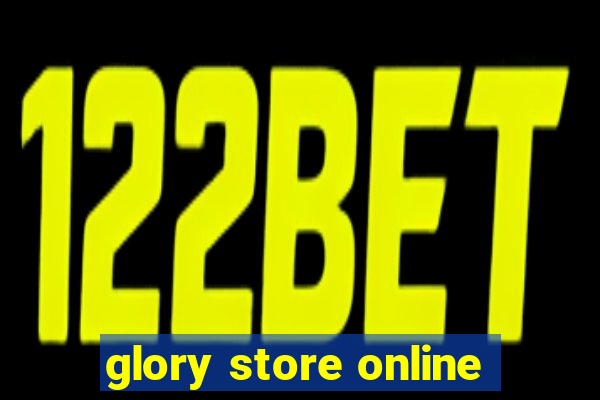 glory store online