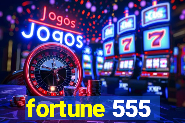 fortune 555