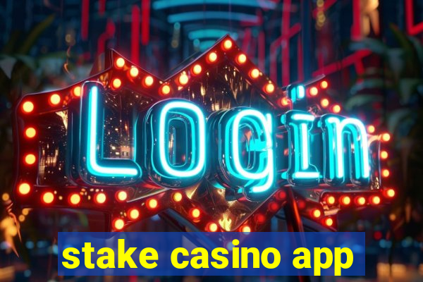 stake casino app