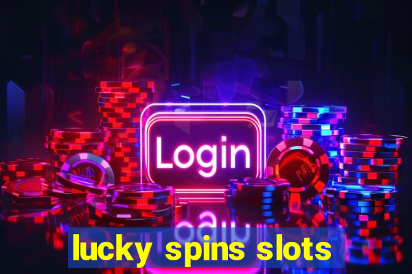 lucky spins slots