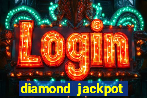 diamond jackpot mega slots