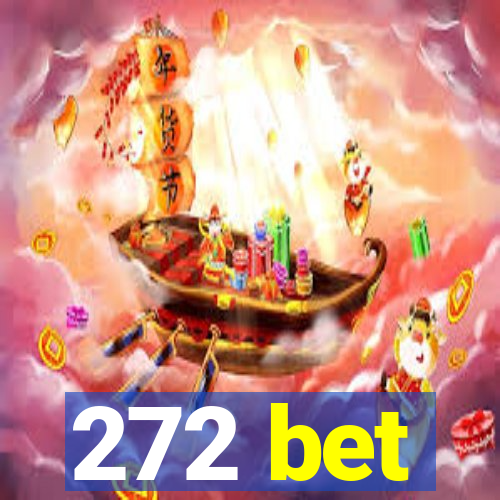 272 bet