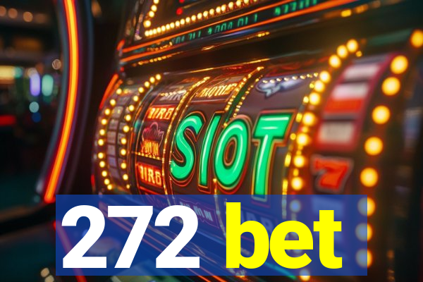 272 bet