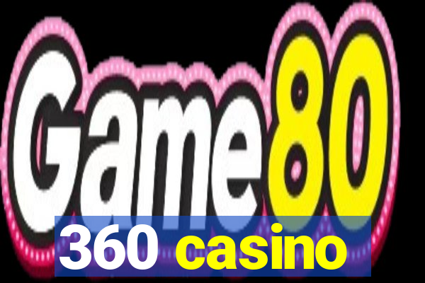 360 casino