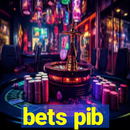 bets pib