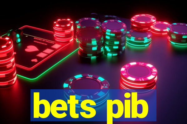 bets pib