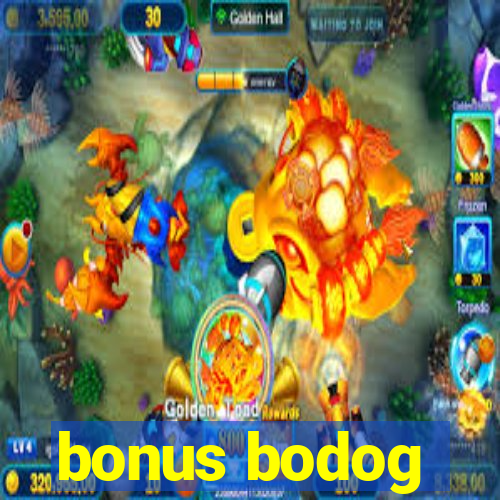 bonus bodog