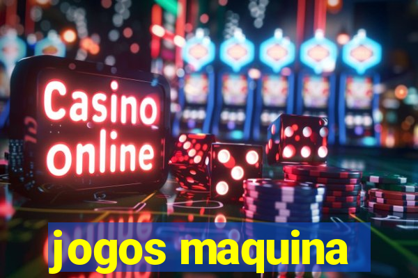 jogos maquina