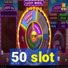 50 slot