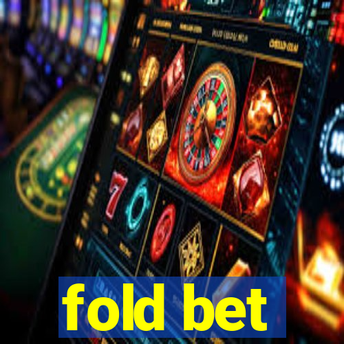 fold bet