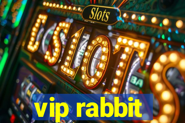 vip rabbit