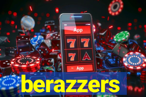 berazzers