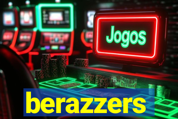 berazzers