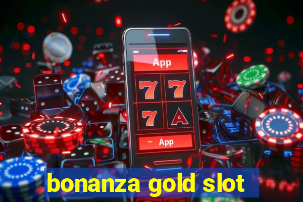 bonanza gold slot