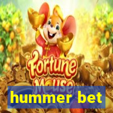 hummer bet